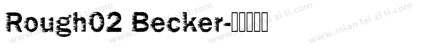 Rough02 Becker字体转换